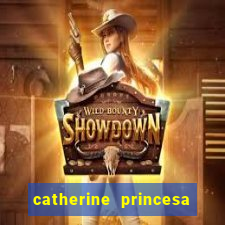 catherine princesa de gales